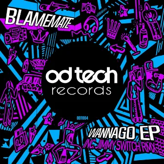 Wannago EP by Blame Mate