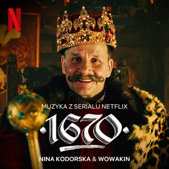 1670 (Original Soundtrack from the Netflix Series) by Nina Kodorska