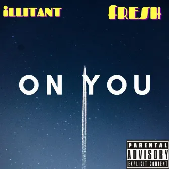 On You by Illitant