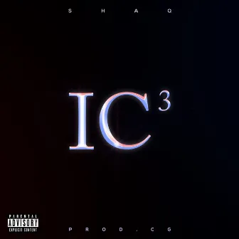 Ic3 by SHAQ