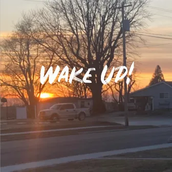 Wake Up! by kwinn