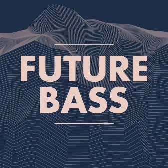 Future Bass by Bustafunk