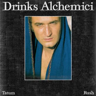 Drinks Alchemici by Tatum Rush