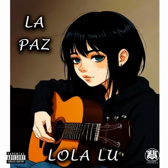 La paz by LOLA LU