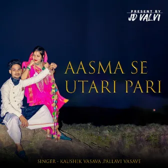 Aasma Se Utari Pari by Kaushik Vasava