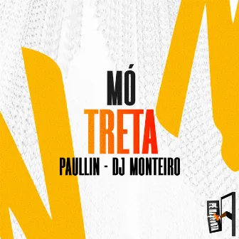 Mo Treta by DJ Monteiro SP