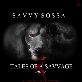 Tales of a Savvage by Savvy Sossa