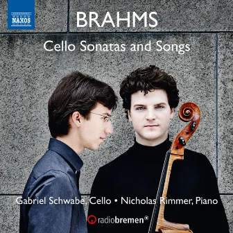 Brahms: Cello Sonatas & Songs by Nicholas Rimmer