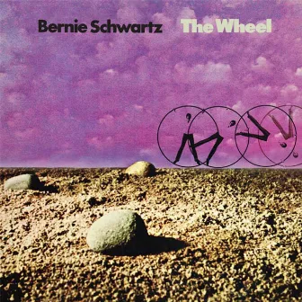 The Wheel by Bernie Schwartz