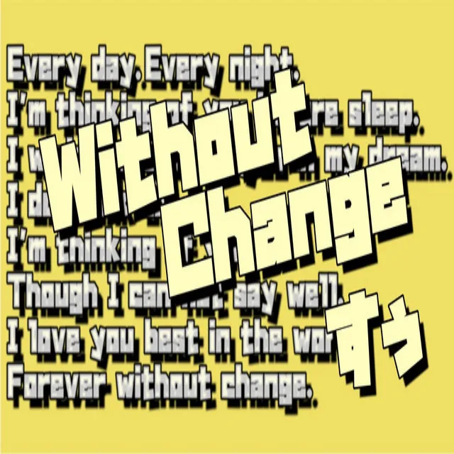 Without Change