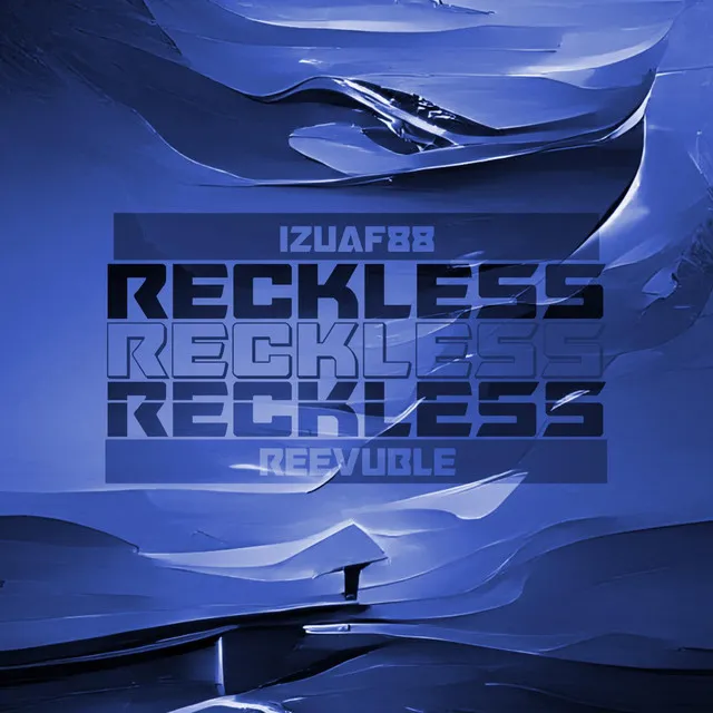 Reckless