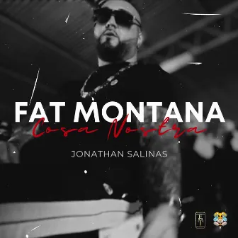 Cosa Nostra by Fat Montana