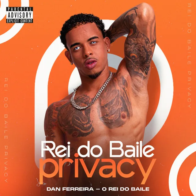 Rei do Baile Privacy