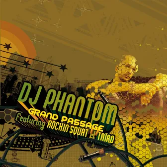 Grand Passage by DJ Phantom