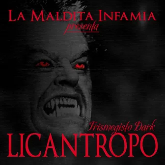 Licántropo by La Maldita Infamia