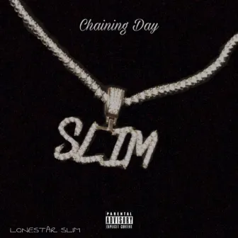 Chaining Day by Lonestar Slim