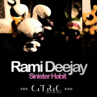 Sinister Habit by Rami Deejay