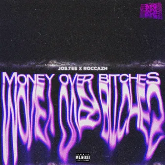 Money Over Bitches by jos.Tee