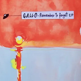 Remember to Forget EP by Gallo (Berlin)