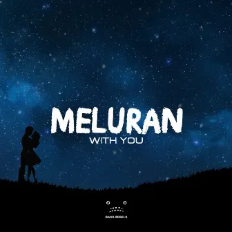 With You by MELURAN