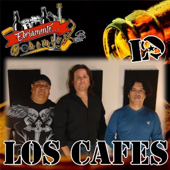 Ebriamente Bohemios (Acústico) [En Vivo] by Los Cafes