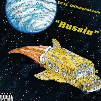 Bussin by EB SNL Mafia