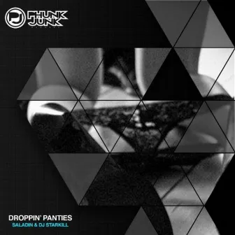 Droppin' Panties by DJ Starkill