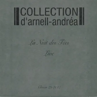 Live at La nuit des fées by Collection D'Arnell-Andrea