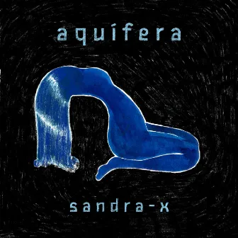 AQUÍFERA by Sandra-X