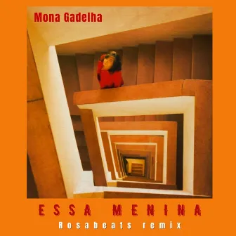 Essa Menina (Rosabeats Remix) by Mona Gadelha