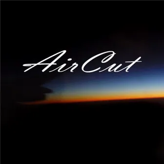 Air Cut Ep by Aircut