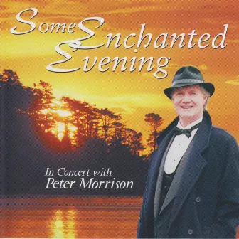 Some Enchanted Evening by Peter Morrison