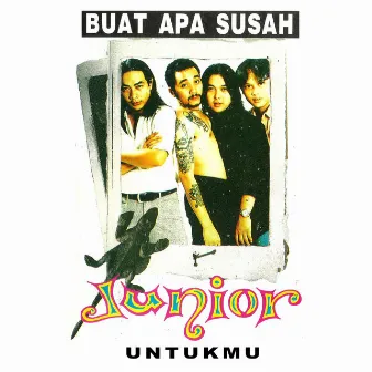 Buat Apa Susah by Junior