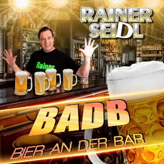 Bier an der Bar (BADB) by Rainer Seidl