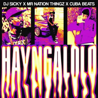 Hay'ngalolo (feat. Mr Nation Thingz & Cuba Beats) by Dj Sicky