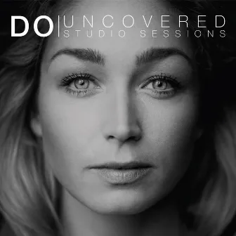 Uncovered Studio Sessions by Do