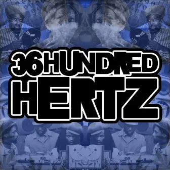 36 Hundred Hertz - Part Four by SR