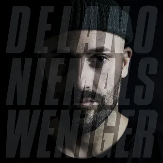 Niemals weniger by Delano