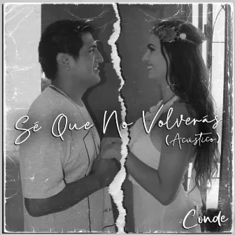 Sé Que No Volverás (Acústico) by Conde