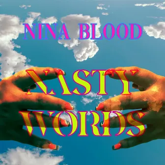 Nasty Words by Nina Blood