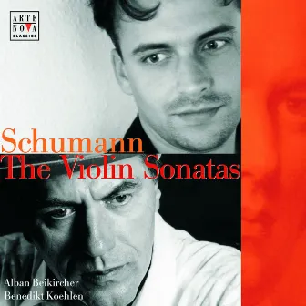 Robert Schumann: The Violin Sonatas by Alban Beikircher