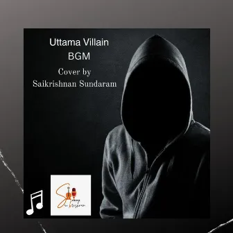 Uttama Villain Bgm (Reprise) by SaiKrishnan Sundaram