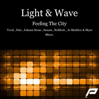 Feeling The City by Light & Wave