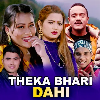 THEKA BHARI DAHI by Dhurba Pun