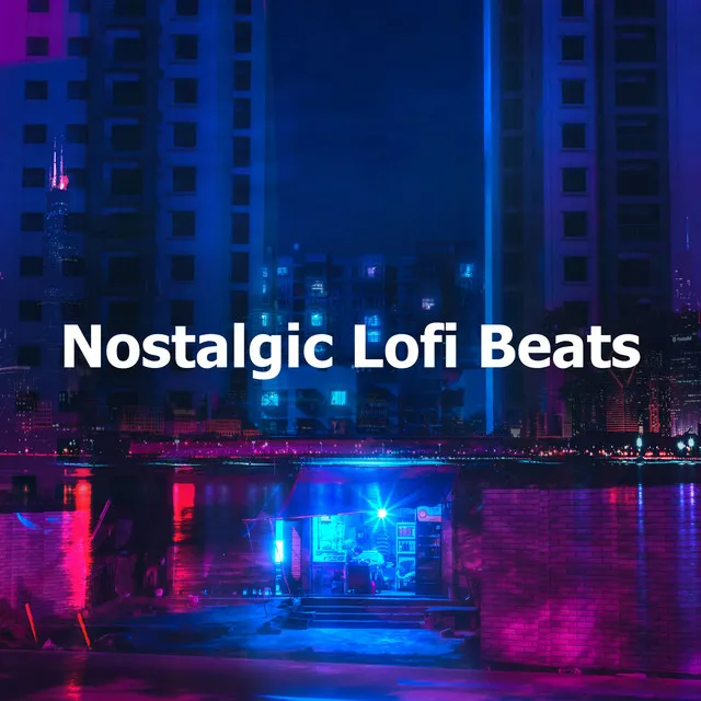 Nostalgic Lofi Beats