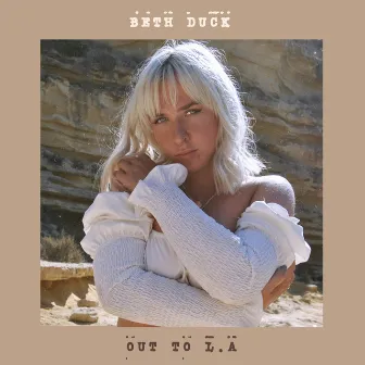 Out to L.A by Beth Duck