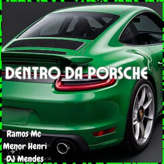 Dentro Da Porsche by Ramos Mc