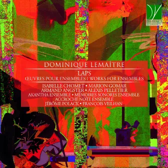 Dominique Lemaître: Laps (Œuvres pour ensembles) by Dominique Lemaître