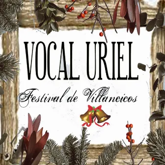 Festival de Villancicos by Vocal Uriel