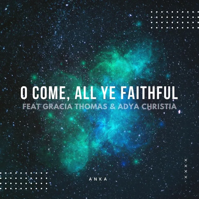 O Come, All Ye Faithful